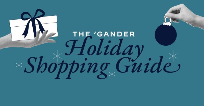 Graphic reading "The Gander Holiday Shopping Guide"