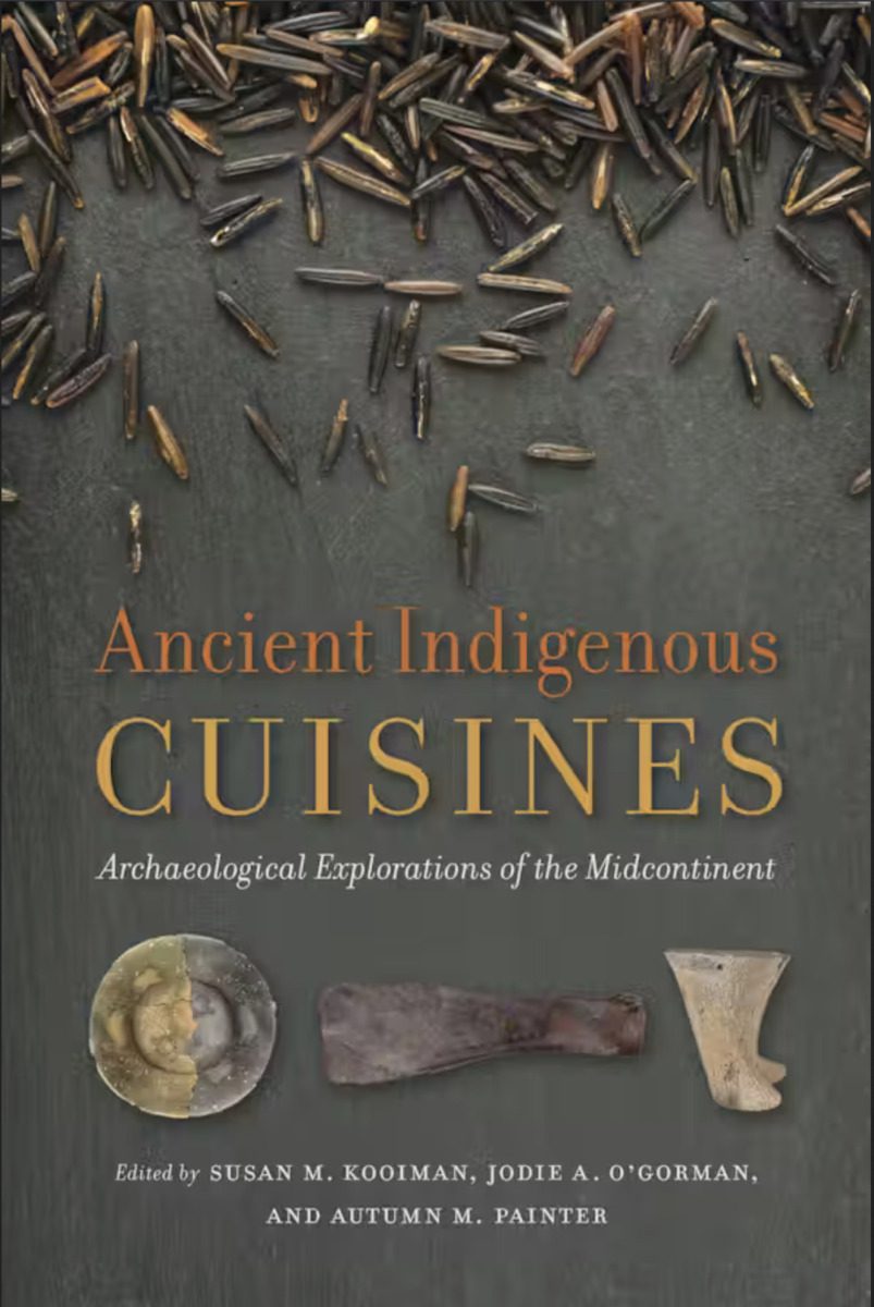 Image depicting the cover of the book, Ancient Indigenous Cuisines: Archaeological Explorations of the Midcontinent